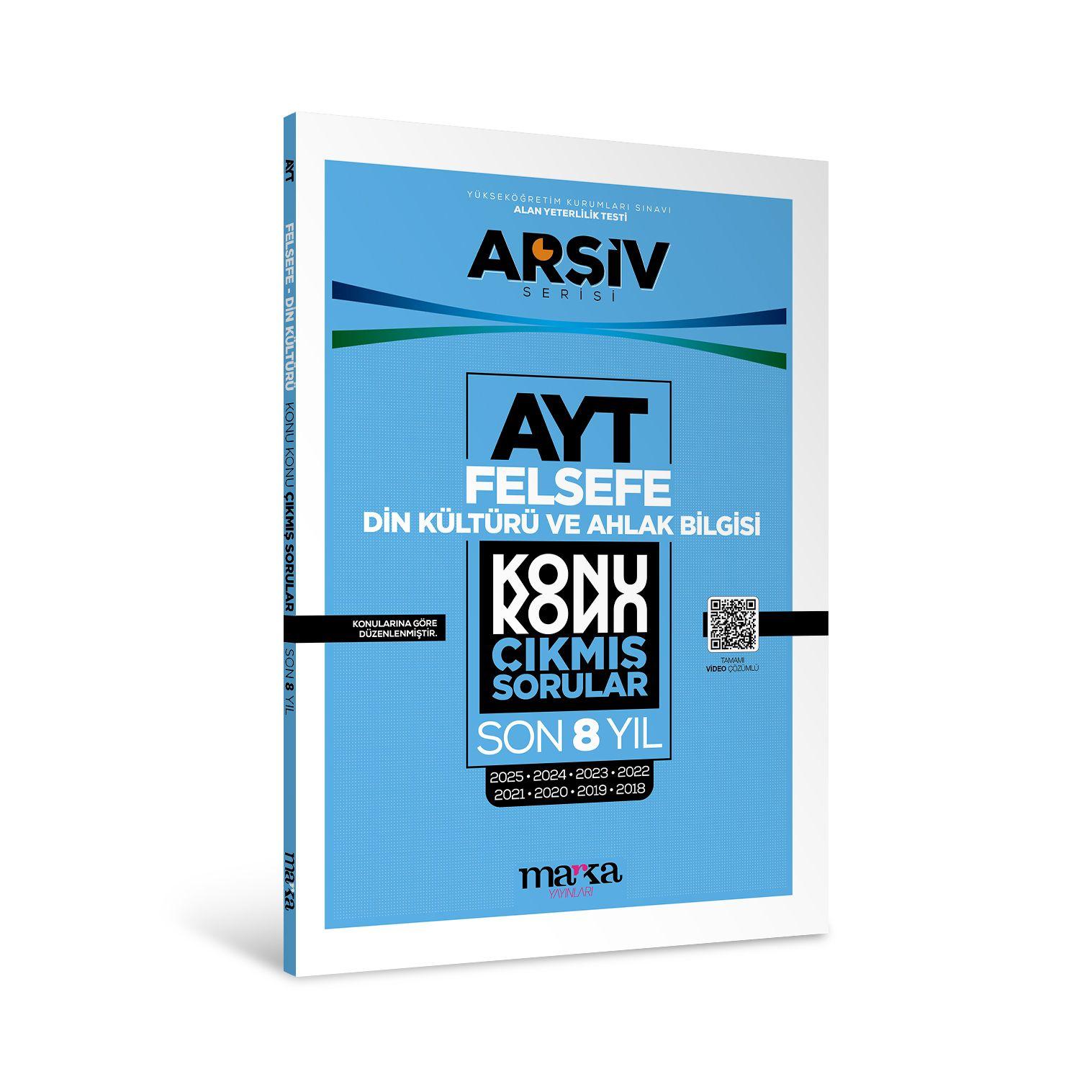 AYT Din Kültürü ve Ahlak Bilgisi - Felsefe Çıkmış Sorular Konu Konu Son 8 Yıl Tıpkı Basım Arşiv Serisi Çözümlü Marka Yayınları